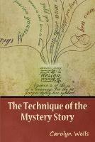 The Technique of the Mystery Story - Carolyn Wells - cover