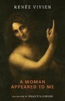 A Woman Appeared to Me - Renee Vivien - cover