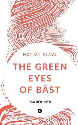 The Green Eyes of Bast - Sax Rohmer - cover