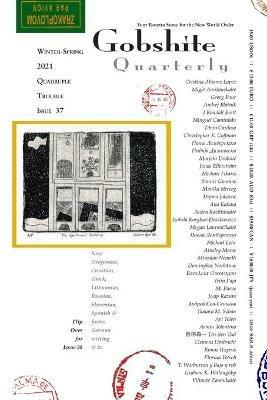 Gobshite Quarterly 37/38, Quadriple Trouble: Winter-Spring-Summer-Fall 2021 - Leanne Grabel,Armin Tolentino,Monika Herceg - cover