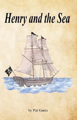Henry and the Sea - Pat Gantz - cover