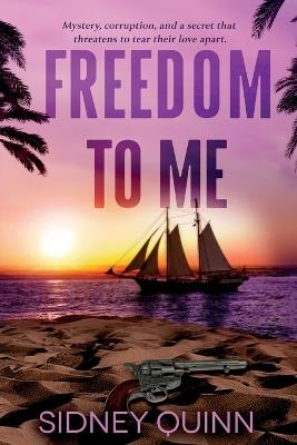 Freedom to Me - Sidney Quinn - cover