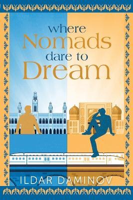 Where Nomads Dare to Dream - Ildar Daminov - cover