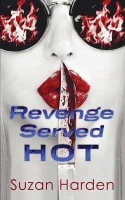 Revenge Served Hot: A Crime Anthology - Suzan Harden - cover