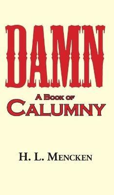 Damn! a Book of Calumny - H L Mencken - cover