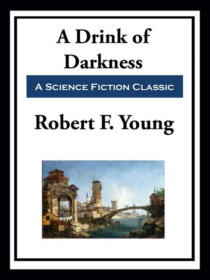 A Drink of Darkness
