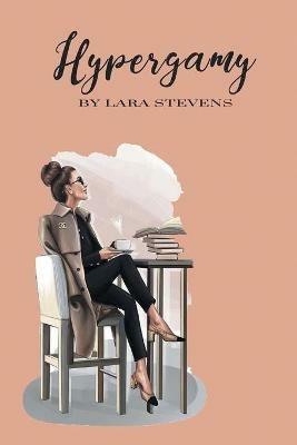 Hypergamy - Lara Stevens - cover
