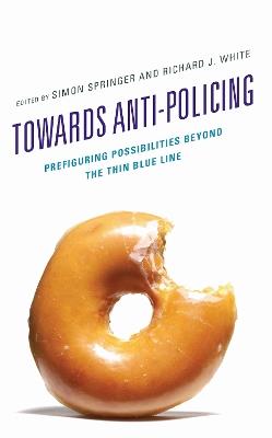 Towards Anti-policing: Prefiguring Possibilities beyond the Thin Blue Line - cover
