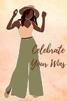 Celebrate Your Wins Journal - Ayeshia Pompey - cover