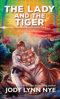The Lady and the Tiger - Jody Lynn Nye - cover