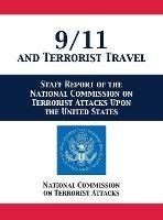 9/11 and Terrorist Travel: Staff Report of the National Commission on Terrorist Attacks Upon the United States - National Comm on Terrorist Attacks - cover