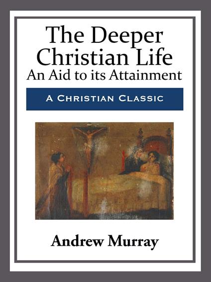 The Deeper Christian Life