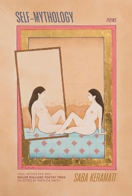 Self-Mythology: Poems - Saba Keramati - cover