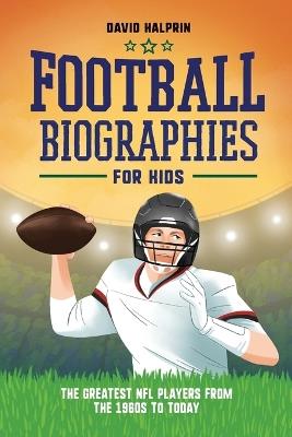 Football Biographies for Kids - David Halprin - cover