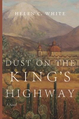 Dust on the King's Highway - Helen C White - cover
