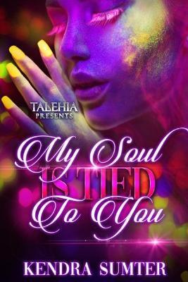 My Soul Is Tied To You - Kendra Sumter - cover