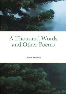 A Thousand Words and Other Poems - Lauren Michelle - cover