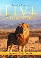 Live a Love Story: Kidron Valley - Samantha Chen Estrada - cover