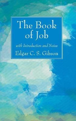 The Book of Job with Introduction and Notes - Edgar C S Gibson - cover
