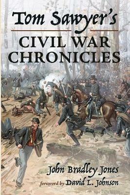 Tom Sawyer's Civil War Chronicles - John Bradley Jones - cover