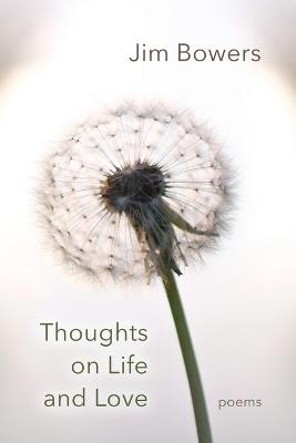 Thoughts on Life and Love - Jim Bowers - cover