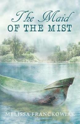 The Maid of the Mist - Melissa Franckowiak - cover