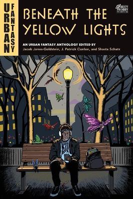Beneath the Yellow Lights: An Urban Fantasy Anthology - cover