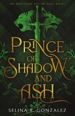 Prince of Shadow and Ash - Selina R Gonzalez - cover