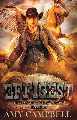 Effigest: A Weird Western Fantasy - Amy Campbell - cover