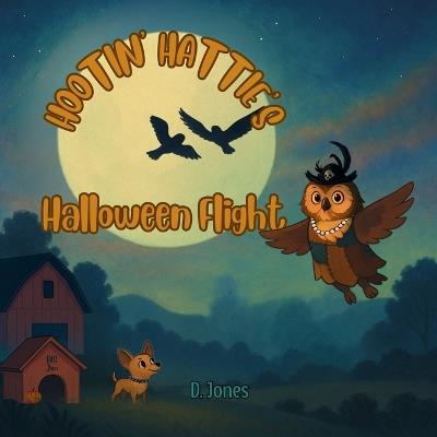 Hootin' Hattie's Halloween Flight - D Jones - cover
