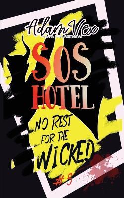 SOS Hotel: No Rest for the Wicked - Adam Vex,Ariana Nash - cover