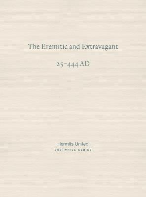 The Eremitic and Extravagant: Elegance of personality I (25-444 AD) - Liu Yiqing - cover