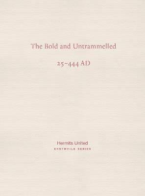 The Bold and Untrammelled: Elegance of personality II (25-444 AD) - Liu Yiqing - cover