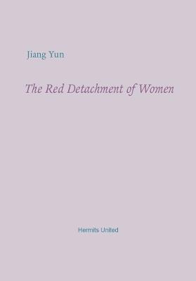 The Red Detachment of Women - Jiang Yun - cover