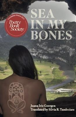 Sea in my Bones: Mar en los Huesos - Juana Goergen - cover
