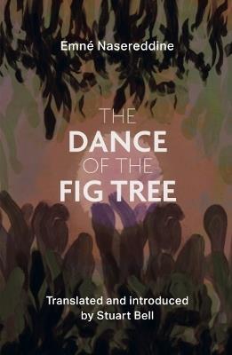 The Dance of the Fig Tree - Emne Nasreddine - cover