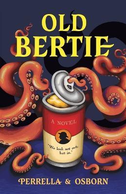 Old Bertie: A humorous tale of risky adventure - Dan Osborn,Vincenzo Perrella - cover