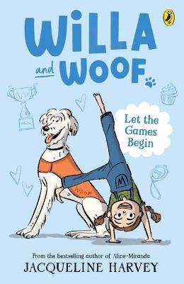 Willa and Woof 5: Let the Games Begin - Jacqueline Harvey - cover