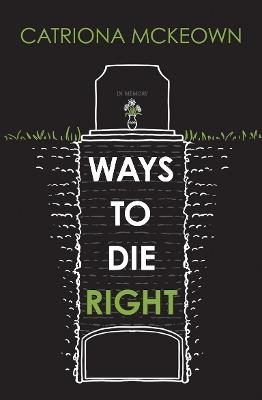 Ways to Die Right - Catriona McKeown - cover