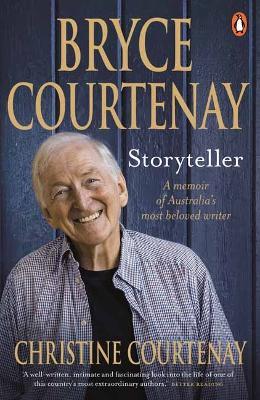 Bryce Courtenay: Storyteller: A Memoir of Australia's Most Beloved Writer - Christine Courtenay - cover