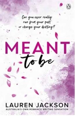 Meant To Be: A Spicy Small-town, Second-chance Romance - Lauren Jackson - cover