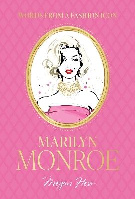 Words from a Fashion Icon: Marilyn Monroe - Megan Hess - cover