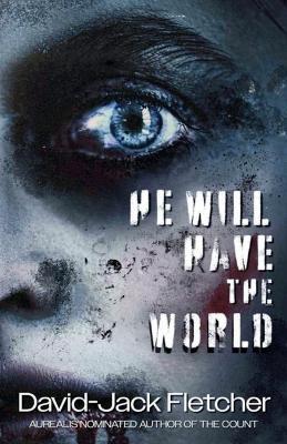 He Will Have the World - David-Jack Fletcher - cover