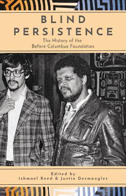 Blind Persistence: The History of the Before Columbus Foundation - cover