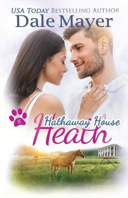 Heath: A Hathaway House Heartwarming Romance - Dale Mayer - cover