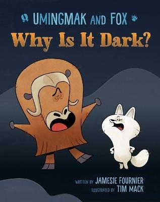 Umingmak and Fox: Why Is It Dark? - Jamesie Fournier - cover