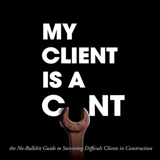My Client Is A C_nt