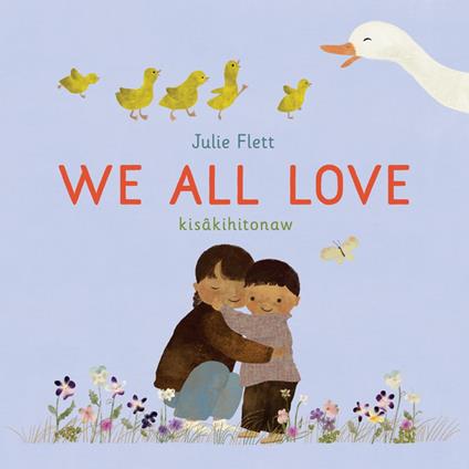 We All Love - Julie Flett - ebook