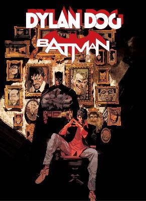 Batman/Dylan Dog - Roberto Recchioni,Gigi Cavenago - cover