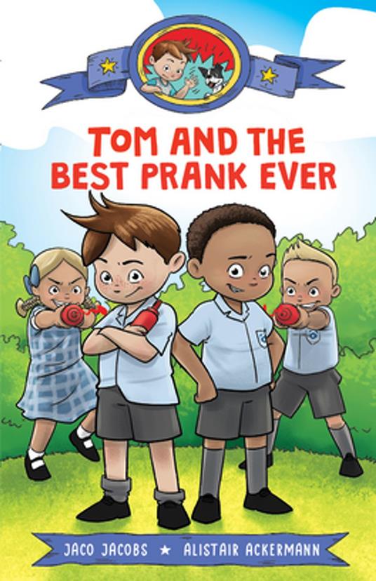 Tom and the best prank ever - Jaco Jacobs,Alistair Ackermann - ebook